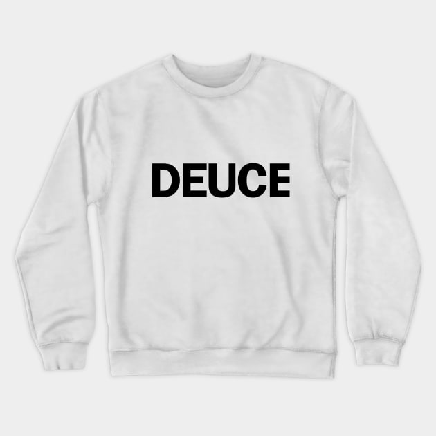 Deuce tennis lovers Crewneck Sweatshirt by Tennis Fan Store